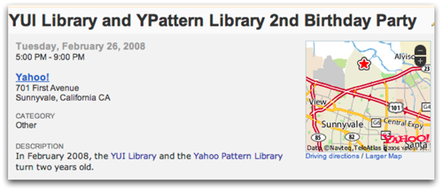Visit the event registration page on Upcoming to sign up for the YUI and Yahoo Pattern Libraries 2nd annual birthday event.