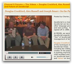 Douglas Crockford appeared on Microsoft's Channel 9 video series talking about the zen of JavaScript.