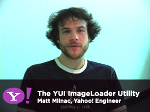 Yahoo! engineer Matt Mlinac introduces the YUI ImageLoader Utility.