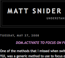 Read more about Dom.activate on Matt Snider's blog.