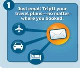 Just email TripIt your travel plans--no matter where you booked.