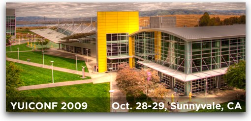 Please join us for YUIConf 2009 at Yahoo! HQ in Sunnyvale, Ca.